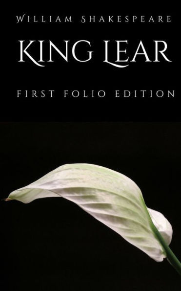 King Lear: First Folio Edition