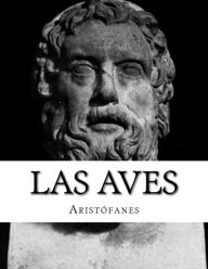 Title: Las aves, Author: Aristophanes