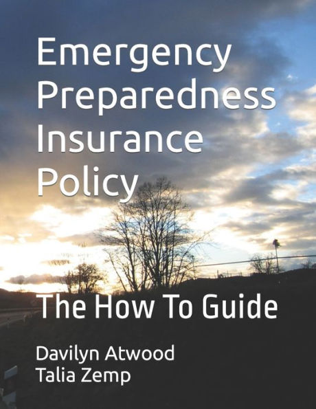 Emergency Preparedness Insurance Policy: The How To Guide