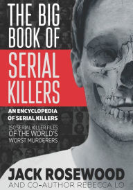Title: The Big Book of Serial Killers, Author: Jack Rosewood