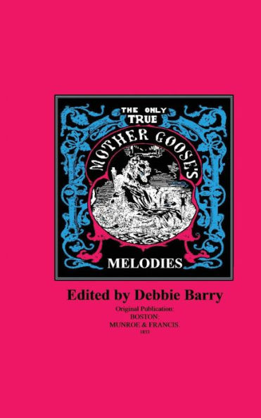 The Only True Mother Goose's Melodies