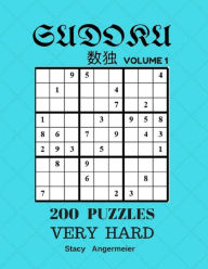 Title: Sudoku 200 Puzzles Volume 1 Very Hard: 200 Sudoku Puzzles (Very Hard Level), Author: Stacy Angermeier