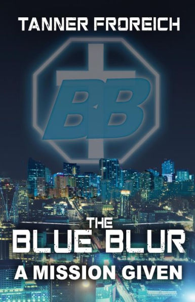 The Blue Blur: A Mission Given