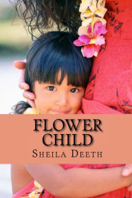 Title: Flower Child, Author: Sheila Deeth