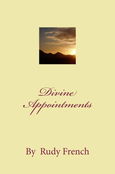 Divine Appointments: Lives Arranged by God