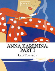 Title: Anna Karenina: Part I, Author: Sheba Blake