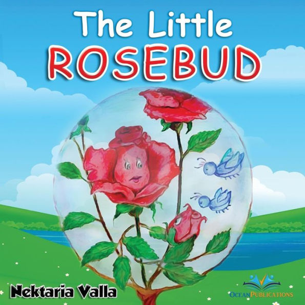 The Little Rosebud: The Fear of Separation Children's Book