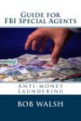 Guide for FBI Special Agents: Anti-money Laundering