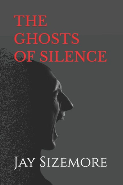 The Ghosts of Silence
