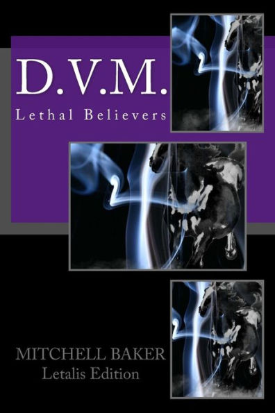 D.V.M.: Lethal Believers