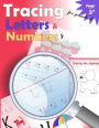 Tracing Letters and Numbers for Preschool: kindergarten tracing, workbook, trace letters workbook, letter tracing workbook, and numbers for preschool