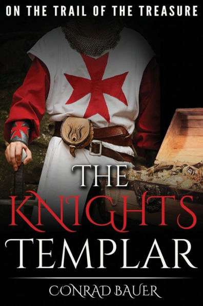The Knights Templar: On the Trail of the Treasure