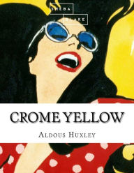 Title: Crome Yellow, Author: Sheba Blake