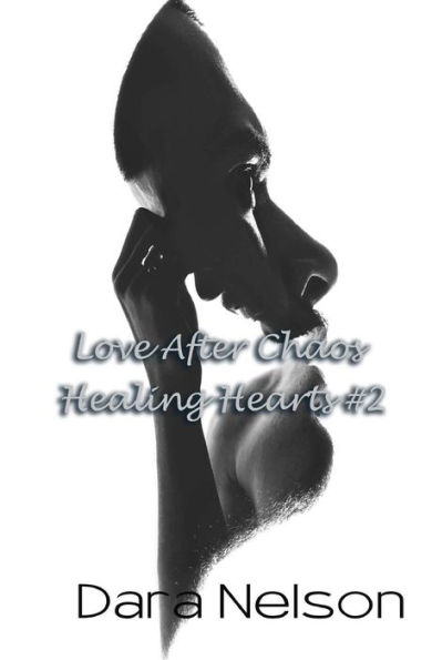 Love After Chaos: Healing Hearts #2