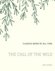 Title: The Call of the Wild, Author: Jack London