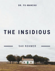 Title: The Insidious Dr. Fu-Manchu, Author: Sax Rohmer