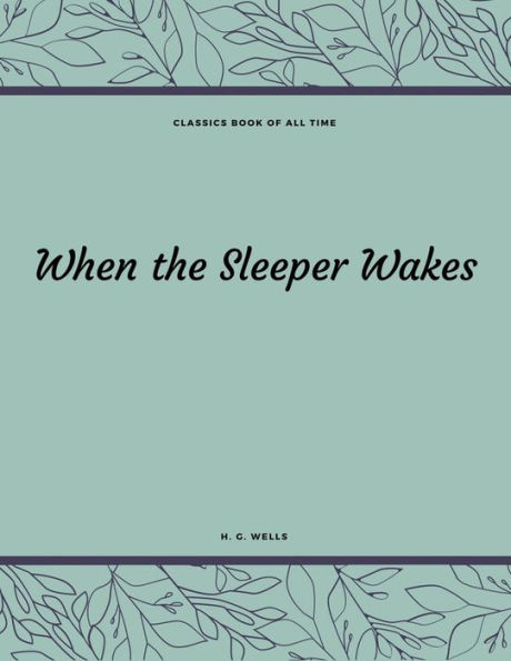 When the Sleeper Wakes