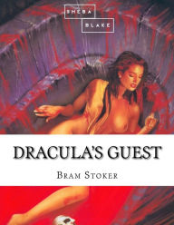 Title: Dracula's Guest, Author: Sheba Blake