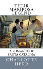 Their Mariposa Legend: A Romance of Santa Catalina