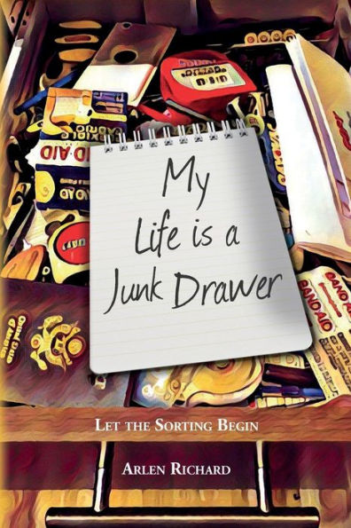 My Life is a Junk Drawer: Let the Sorting Begin