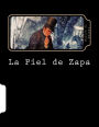 La Piel de Zapa (Spanish Edition)