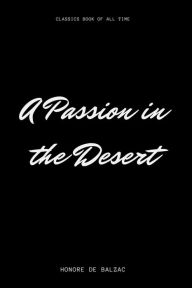 Title: A Passion in the Desert, Author: Honore de Balzac