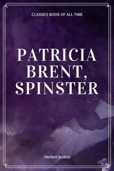 Patricia Brent, Spinster