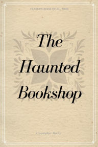 Title: The Haunted Bookshop, Author: Christopher Morley