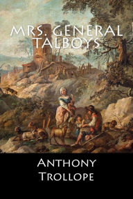 Title: Mrs. General Talboys, Author: Anthony Trollope