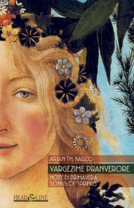 Title: Vargëzime Pranverore: Note di Primavera ~ Songs Of Springs, Author: Arjan Th Kallco