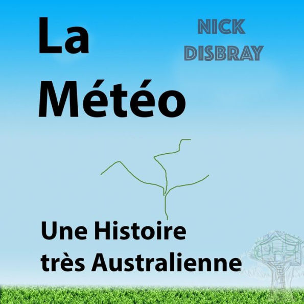 La Meteo, Une Histoire tres Australienne