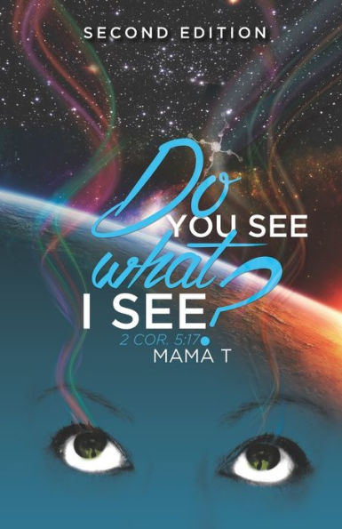 Do You See What I See? -: 2 Cor. 5:17