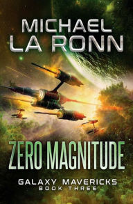 Title: Zero Magnitude, Author: Michael La Ronn