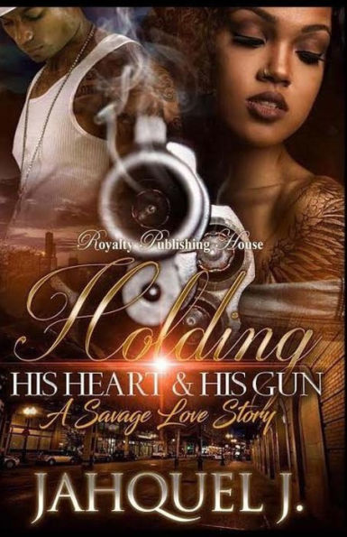 Holding His Heart & His Gun: A Savage Love Story