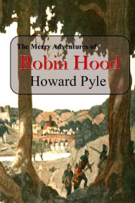 Title: The Merry Adventures of Robin Hood, Author: Howard Pyle