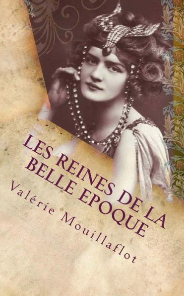 Les reines de la Belle Epoque: la fabuleuse épopée de Liane et Caroline