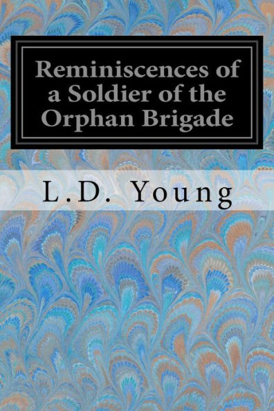 Reminiscences of a Soldier of the Orphan Brigade