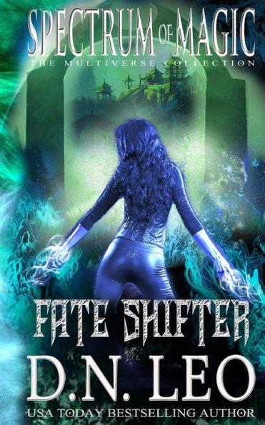 Fate Shifter - Spectrum of Magic - Book 2