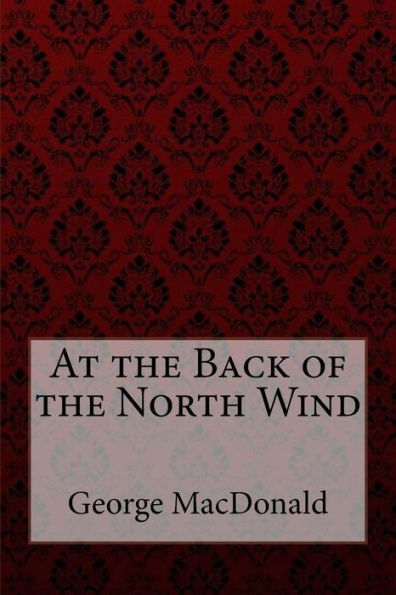 At the Back of the North Wind George MacDonald