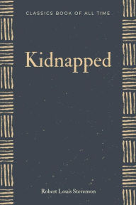 Title: Kidnapped, Author: Robert Louis Stevenson