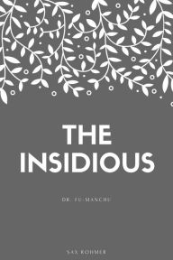 Title: The Insidious Dr. Fu-Manchu, Author: Sax Rohmer