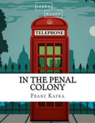 Title: In the Penal Colony, Author: Sheba Blake