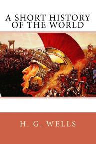 Title: A Short History of the World, Author: H. G. Wells