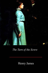 Title: The Turn of the Screw, Author: Henry James