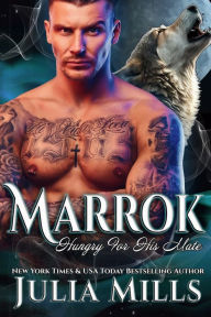 Title: Marrok: A Wolf's Hunger Alpha Shifter Romance, Author: Book Nook Nuts