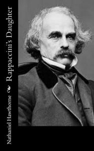 Title: Rappaccini's Daughter, Author: Nathaniel Hawthorne