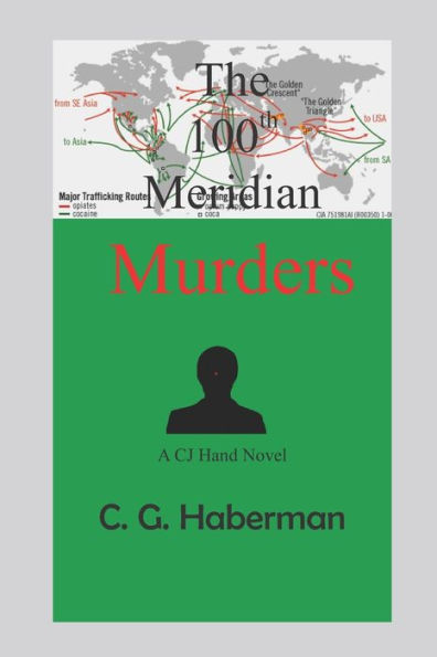 The 100th Meridian Murders: A CJ Hand Novel