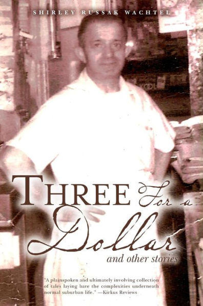 Three For a Dollar: and other stories