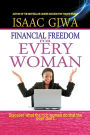 Financial Freedom For Every Woman: Discover What The Rich Women Do That The Poor Don't
