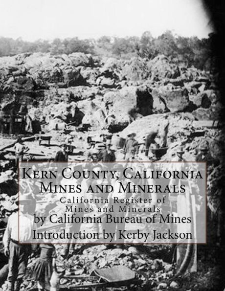 Kern County, California Mines and Minerals: California Register of Mines and Minerals